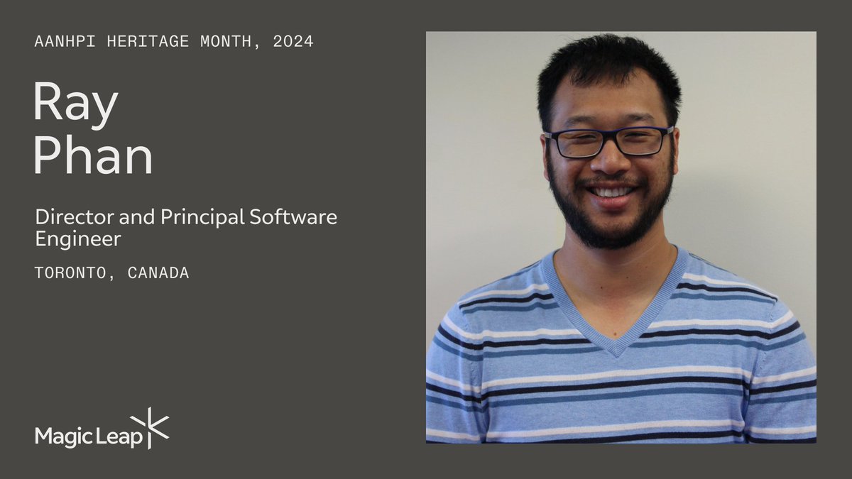 'Magic Leap has given me the opportunity to provide strong technical contributions and lead engineers and scientists. I enjoy sharing my knowledge to empower the next generation,' - Ray Phan, Director & Principal Software Engineer. Join us in celebrating Ray’s leadership and