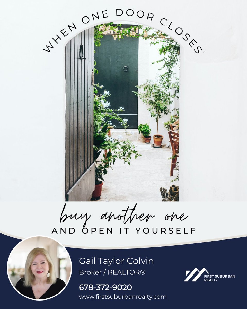 Behind every closed door lies the opportunity to unlock a new beginning and carve out your own unique path! Reach out if you're ready to open some doors!🚪🔑

#firstsuburbanrealty #gailtaylorcolvin #ICameISawISold #newbeginnings #opportunityknocks #realestatewisdom