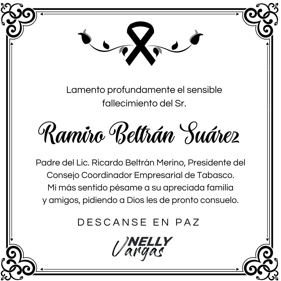 Mi más sentido pésame a los familiares y amigos del Sr. Ramiro Beltrán Suárez, padre del Lic Ricardo Beltrán Merino, Presidente del Consejo Coordinador Empresarial de Tabasco. Descanse en paz. 🙏