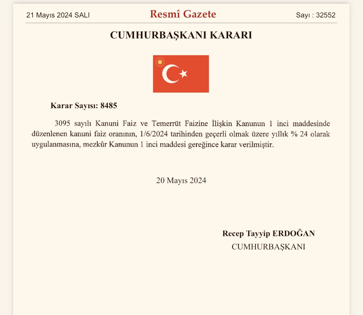3095 sayılı Kanuni Faiz ve Temerrüt Faizine İlişkin Kanunun 1 inci Maddesinde belirlenen kanuni faiz oranının 01.06.2024 tarihinden geçerli olmak üzere yıllık %24 olarak uygulanmasına dair Cumhurbaşkanı kararı resmi gazetede yayımlandı.