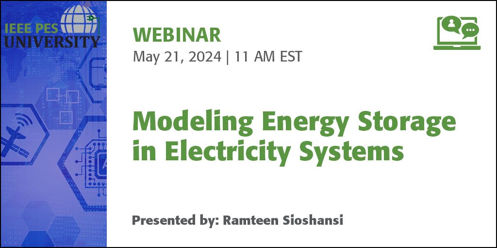 🆓 Registration! New live webinar: Modeling Energy Storage in Electricity Systems, 21 May 2024 at 11am ET. ▶️ bit.ly/44pUEns #ieeepes #freewebinar #energystorage #electricitysystems #powerengineering #electricalengineering
