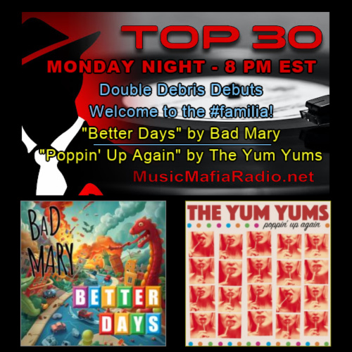 Coz is LIVE! #OnAirNow with the Top 30 Countdown!
Tonight's #DoubleDebrisDebut is @BadMaryBand & #TheYumYums! Hear their new music & find out who will be #1 this week on the Top30chart! #onefamilia #livechat > musicmafiaradio.net 
🎧▶️player.live365.com/a20743?l