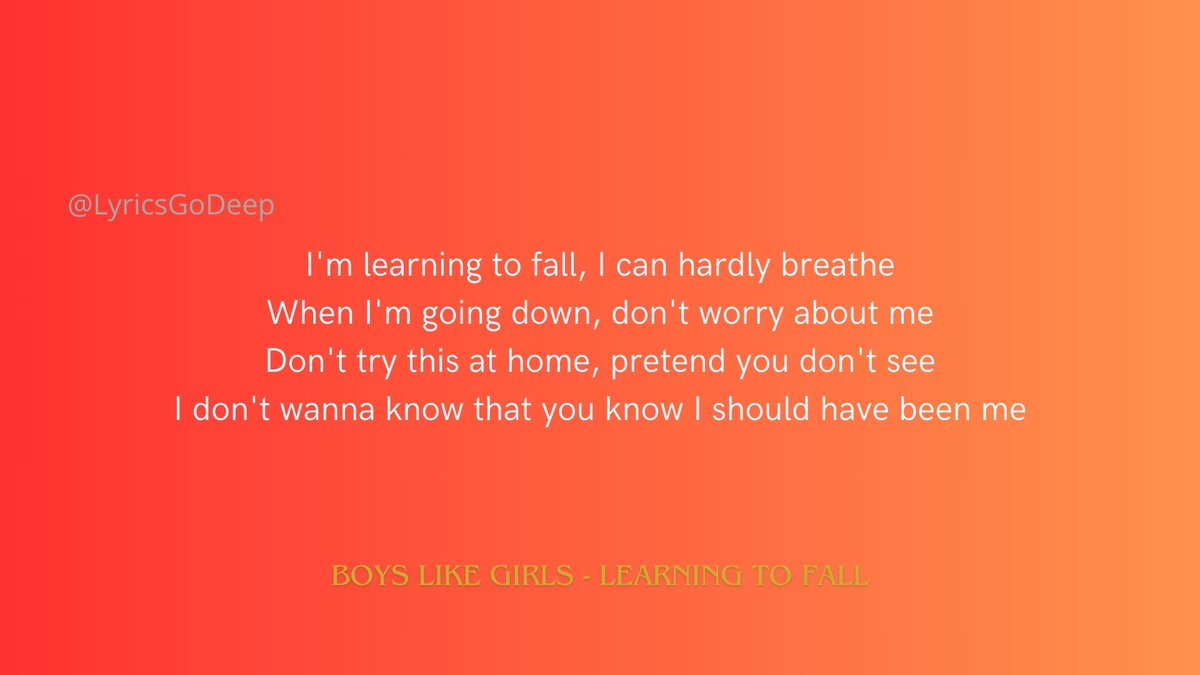 LyricsGoDeep's tweet image. #BoysLikeGirls #LearningtoFall #Music #Lyrics