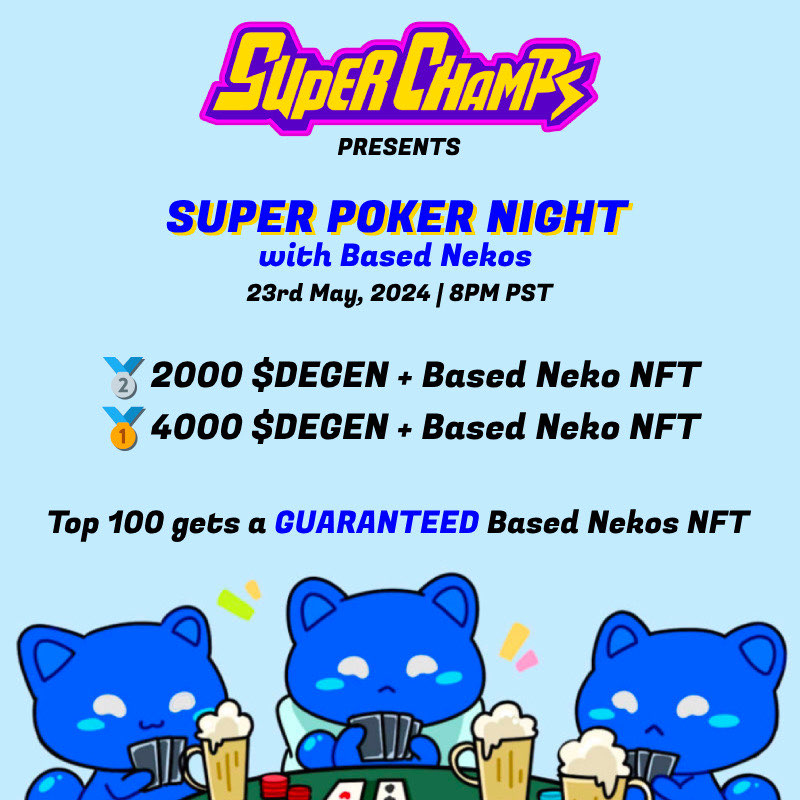 Join us on our first Mega Poker Tournament ♦️ with <a href="/SuperChampsHQ/">Super Champs</a> this Thursday, May 23, 2024 8PM PST.

All players in top 100 will receive a Based Neko Airdrop and 1st + 2nd place will win $DEGEN (<a href="/base/">Base</a> tokens worth about $100). 

Poker Link: pokernow.club/mtt/superneko-… 

You will