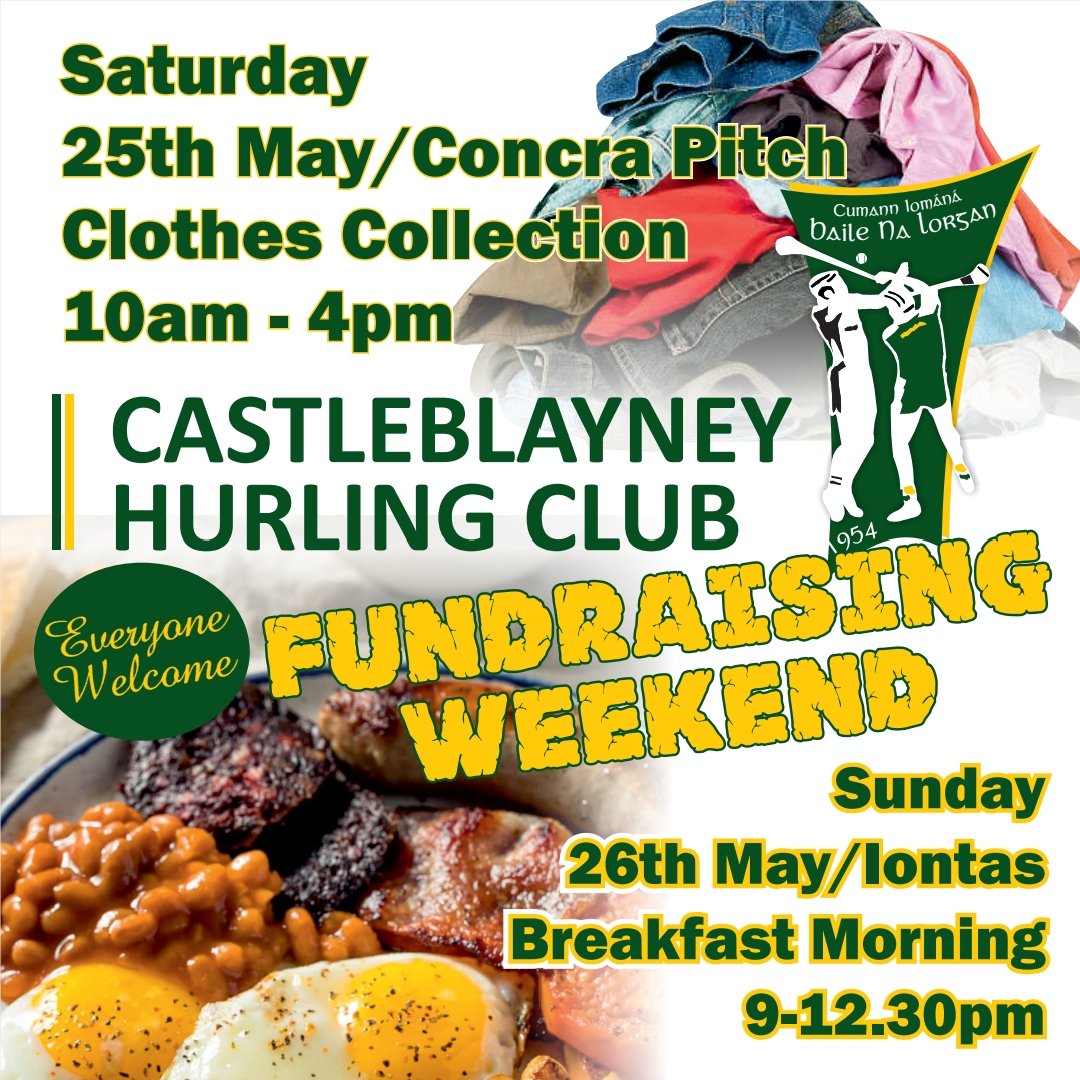 Busy weekend ahead, please come out and support. We have a clothing collection on Sat and then you can look forward to the Full Irish on Sunday morning,  cooked as you like it by the hurlers💚💛