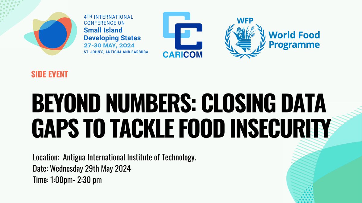 #SIDSEVENT
🌊Beyond Numbers: Closing Data Gaps to Tackle Food Insecurity 
🏢 Antigua International Institue of Technology
📅 29 May 2024
⏰1:00 PM AST

#CARICOM #WFP #DATA #FOODSECURITY