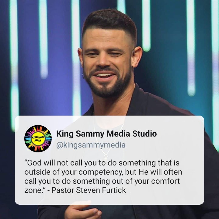 “God will not call you to do something that is outside of your competency, but He will often call you to do something out of your comfort zone.” - Pastor Steven Furtick

#stevenfurtick #kingsammymedia #kingsammyquotes