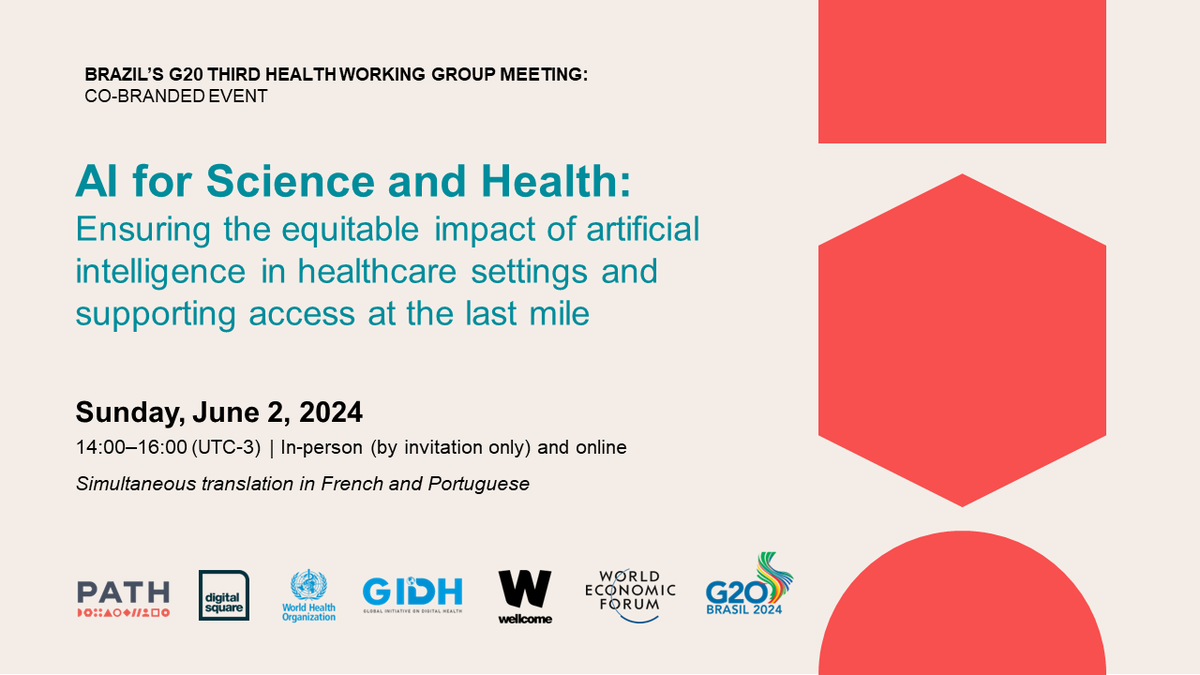 During the Brazil G20 3rd HWG Meeting on June 2, @PATHTweets, @DigitalSQR, @WHO, the Global Initiative on Digital Health (#GIDH), @wellcometrust, and @wef are hosting an event on AI for health. Register to attend via Zoom: us02web.zoom.us/j/81487223079 #AI4Health #G20Brasil2024