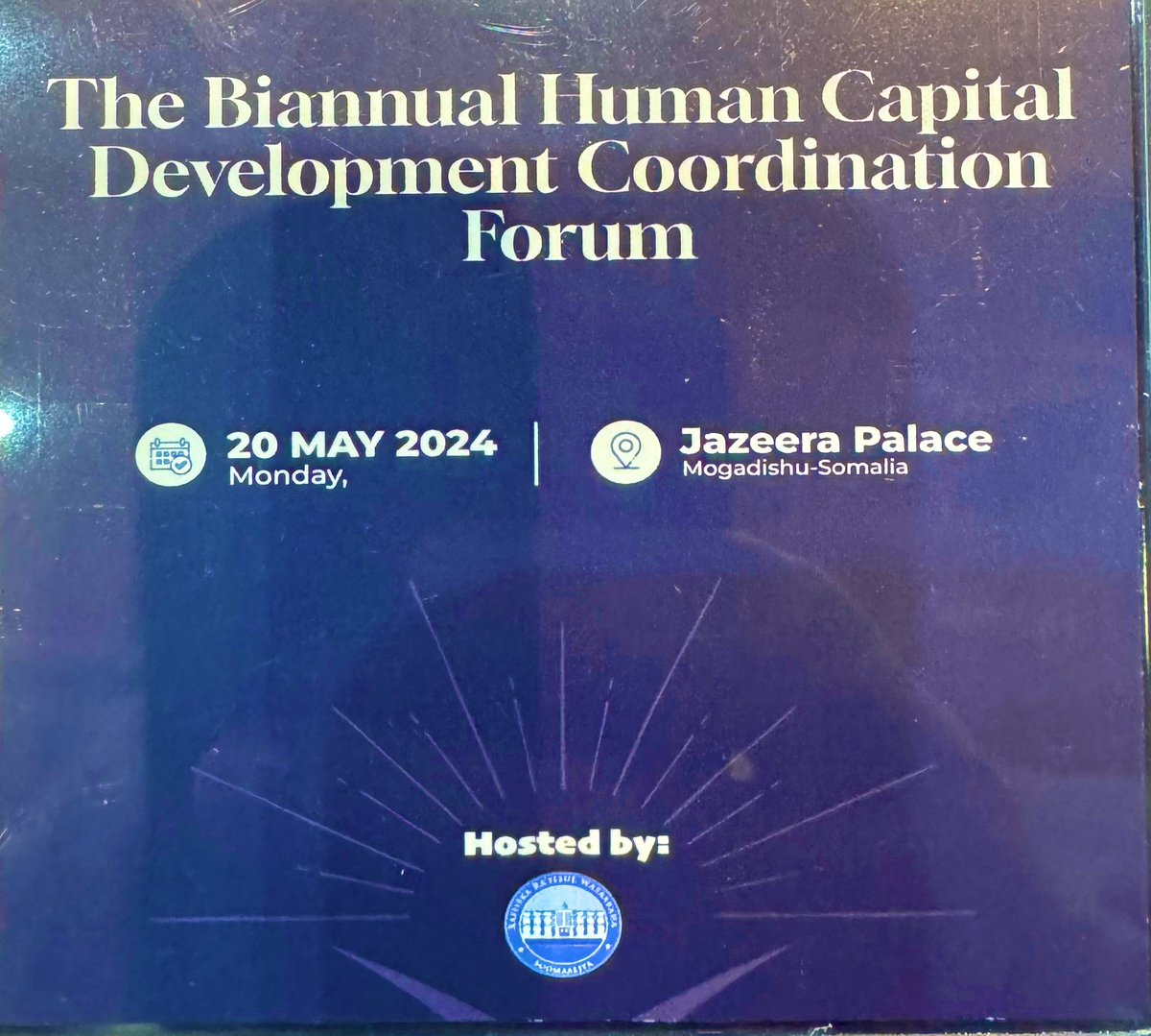 Pleased to be part of the Somalia’s “Biannual Coordination Forum on Human Capital Development” which took place in Mogadishu, Jazeera Hotel on 20th May 2024 focusing on Investing in the country’s health, education, creating skills which enable youth & labor force to get employed