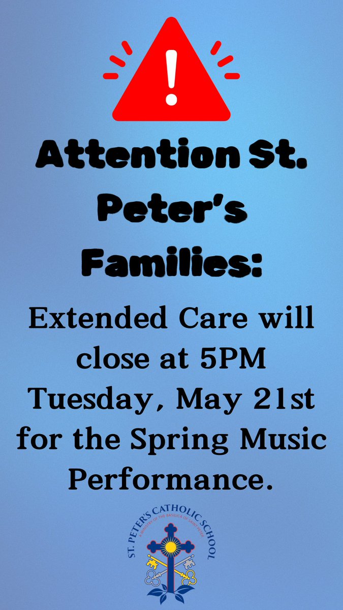 Aftercare closes at 5pm tomorrow, 5/21 in preparation for the spring music program. 
#WeLoveStPeters