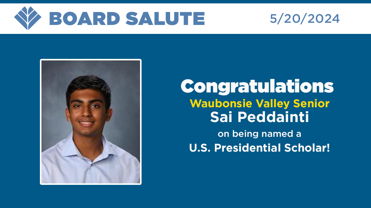 Congratulations to Waubonsie Valley senior Sai Peddainti, who was recently named U.S. Presidential Scholar! @WaubonsieValley #boardsalute