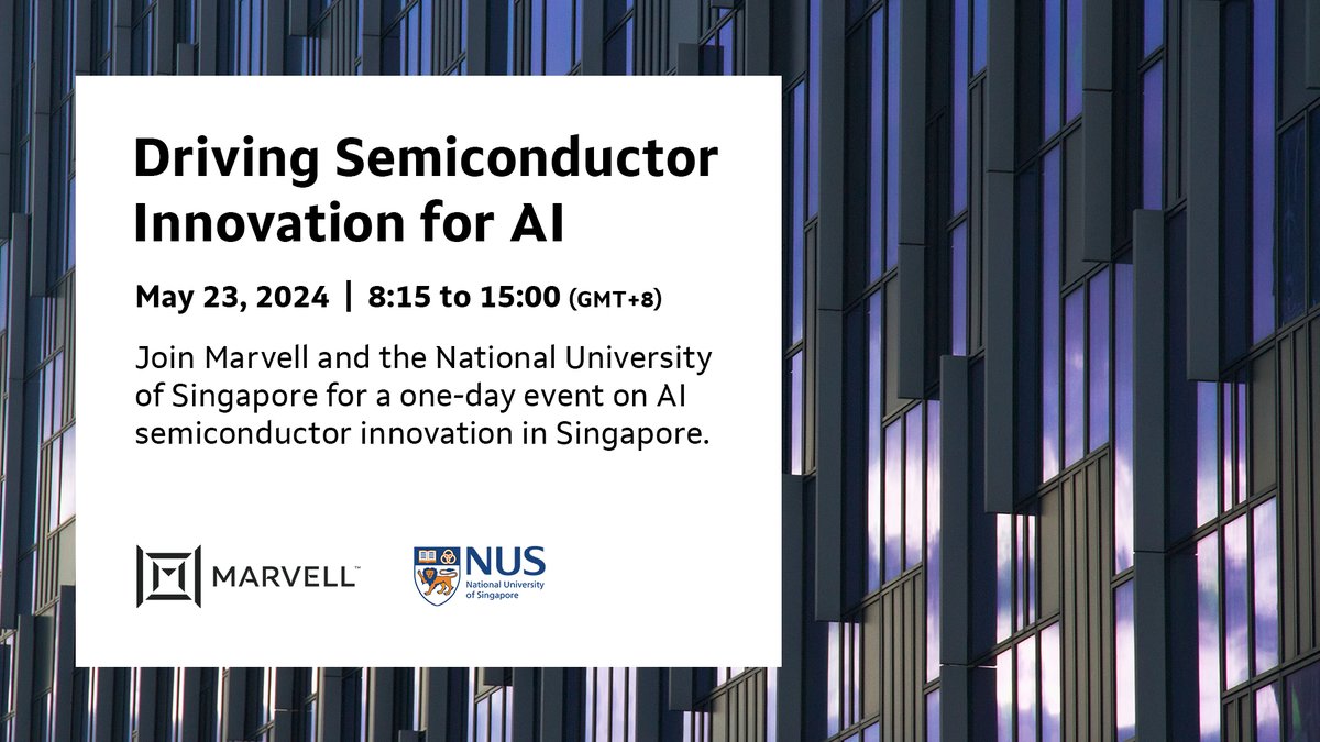 Marvell is partnering with the @NUSingapore for a day dedicated to exploring AI semiconductor innovation. The event features expert speakers and focus on Singapore's semiconductor AI ecosystem. Learn more and register here: mrvl.co/4dOZ1gb