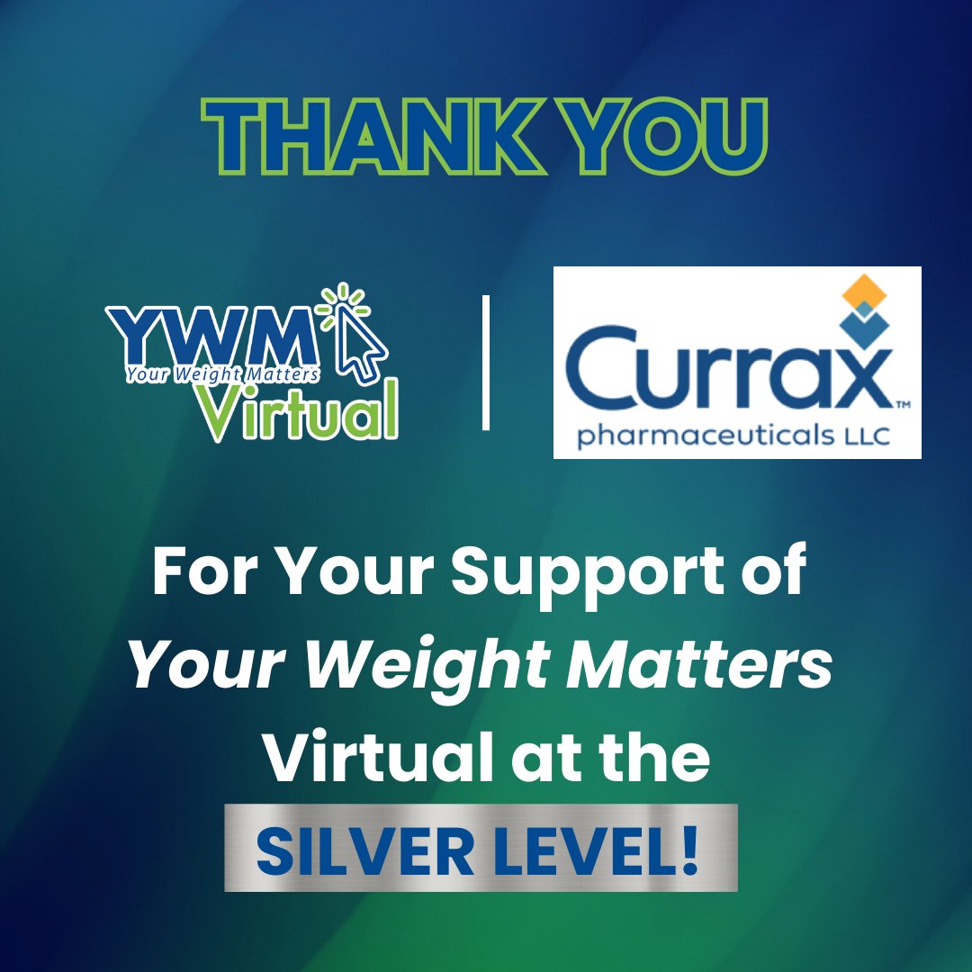 Thank you to our sponsor, Currax Pharmaceuticals, for sponsoring Your Weight Matters Virtual at the SILVER level!