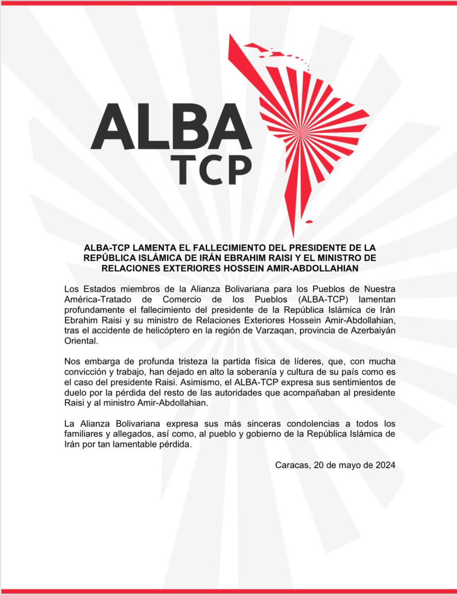 El ALBA-TCP expresa sus más sinceras condolencias al pueblo y gobierno de la República Islámica de Irán por el fallecimiento de su presidente Ebrahim Raisi, así como también de su ministro de Relaciones Exteriores Hossein Amir-Abdollahian y el resto de autoridades que les