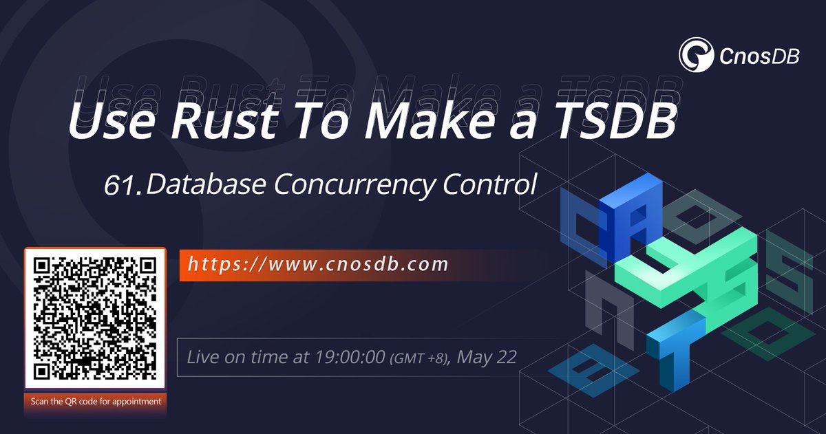 🔴Live Event Alert: Join us this Wednesday at 7 PM (GMT +8) for 'Use Rust To Make a TSDB - Database Concurrency Control.' 🚀Learn about managing simultaneous operations and data integrity with #CnosDB and #Rust!

Mark your 📅 and scan the QR code to set a reminder. ☁️#CnosDBCloud