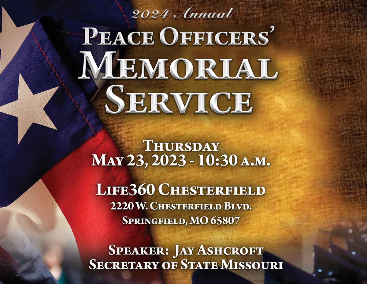 Peace officers from across #SWMO will gather on May 23 at Life360 Chesterfield from 10:30-11:30 a.m. to honor the 137 law enforcement officers who have fallen in the line of duty in the past year. @JayAshcroftMO is the featured speaker. The event is free and open to the public.