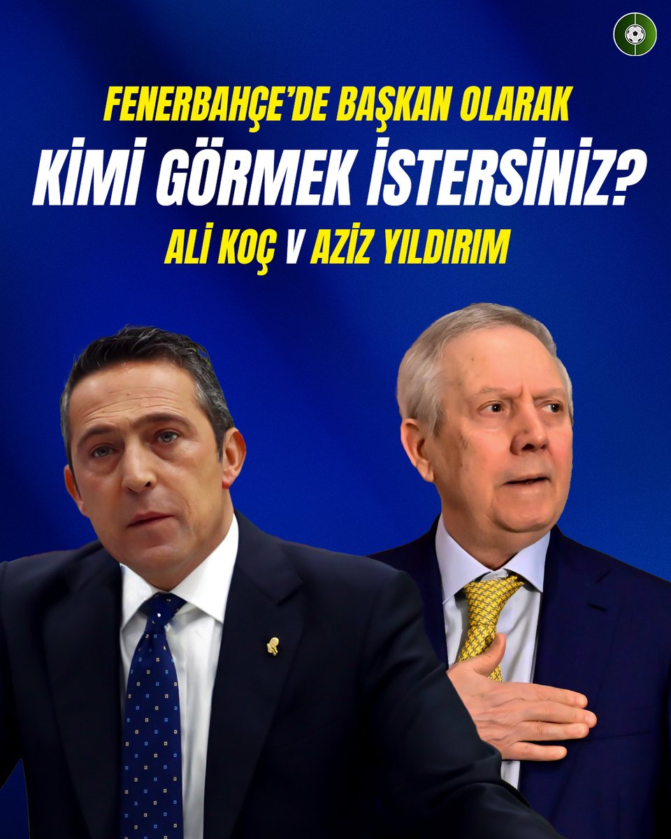 Kongre sonrası Fenerbahçe'de başkan olarak kimi görmek istersiniz? Ali Koç mu? Aziz Yıldırım mı?