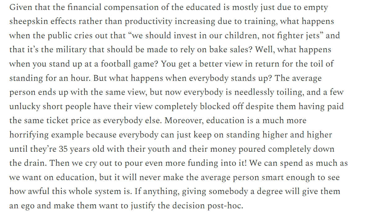 'Everybody can just keep on standing higher and higher until they're 35 years old with their youth and their money poured completely down the drain. Then we cry out to pour even more funding into it!'