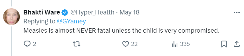 A big problem with Twitter is that extreme anti-vaxx activists with paid blue checks spout utter garbage & their followers lap it up/promote it In 2022, measles killed about 136,000 people, most of whom were unvaccinated or under-vaccinated kids under 5 who.int/news-room/fact…