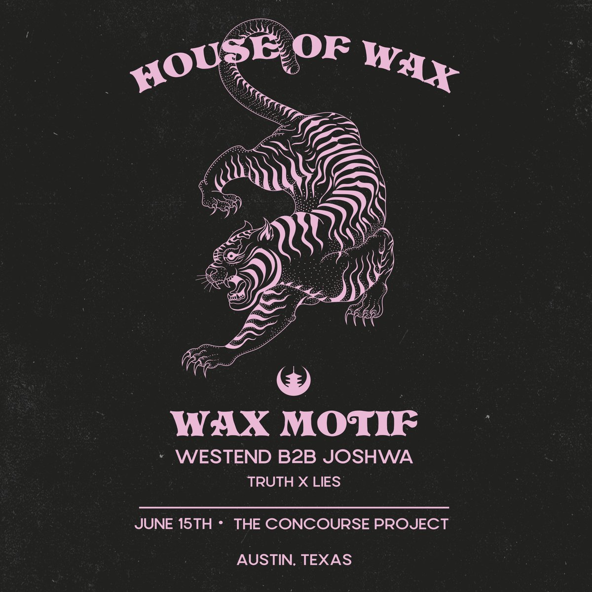 HOUSE OF WAX, JUNE 15 🔥 @WaxMotif @itsthewestend @joshwa_uk @truthxliesmusic