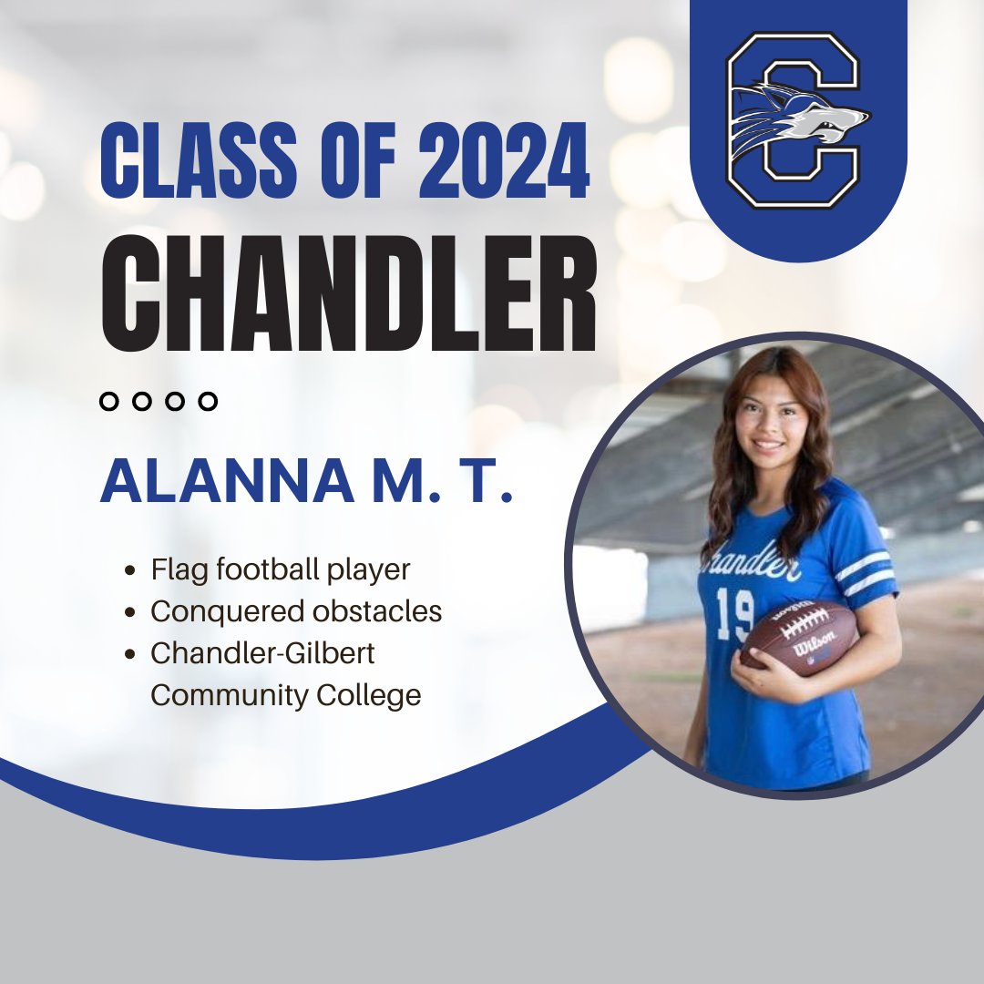 Alanna M. T.’s most memorable accomplishment was playing flag football senior year and getting her license. She conquered a lot to excel in her senior year. She will be attending Chandler-Gilbert Community College for cosmetology. #WeAreChandlerUnified #Classof2024 @CHSWolvesAZ