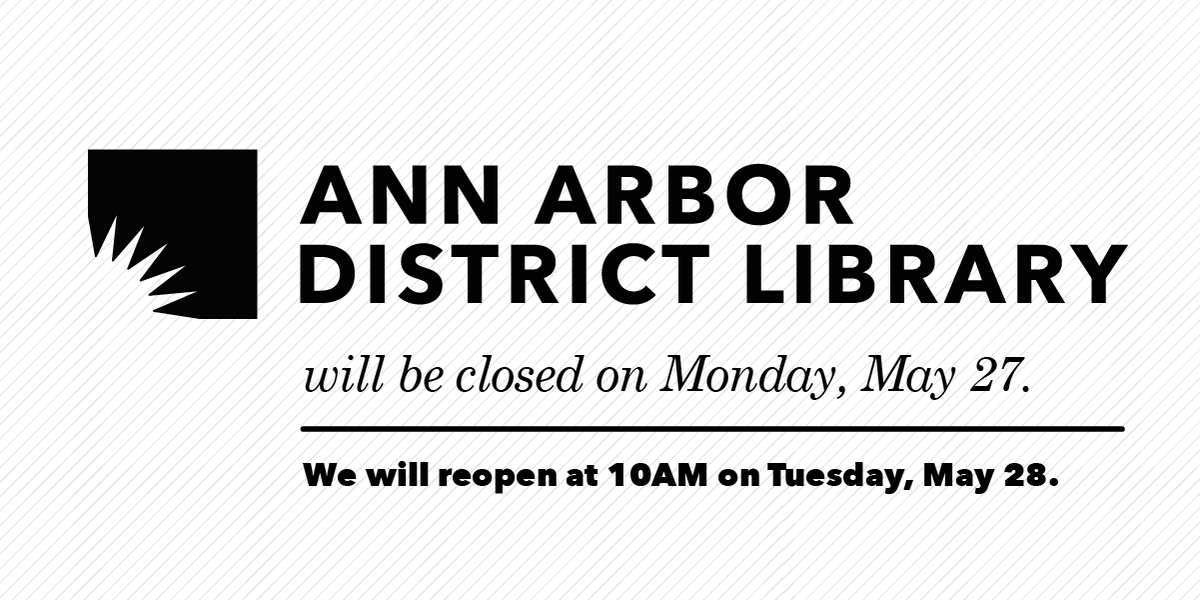 All AADL locations will be closed for the day next Monday, May 27— reopening on Tuesday, May 28 at 10 AM. aadl.org/aboutus/closur…