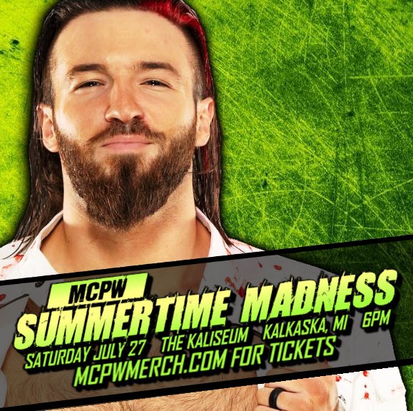 ‼️ NEXT EVENT ‼️

We return to the Kaliseum in Kalkaska, MI for SUMMERTIME MADNESS on July 27th. 

Front row tickets are already sold out, but plenty of general admission tickets remain starting as low as $12 in our GA Family Four Pack!

MCPWMerch.com for tickets!