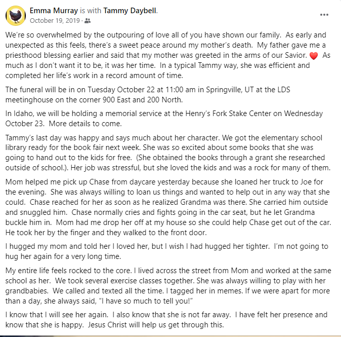 Here is Emma Daybell's FB post the day her mother died. No mention of Tammy coughing or sick. Her last day was a happy day, snuggling her grandson & helping others. If she was sick, wouldn't people have wanted to steer clear in case the illness was spread to them? #ChadDaybell