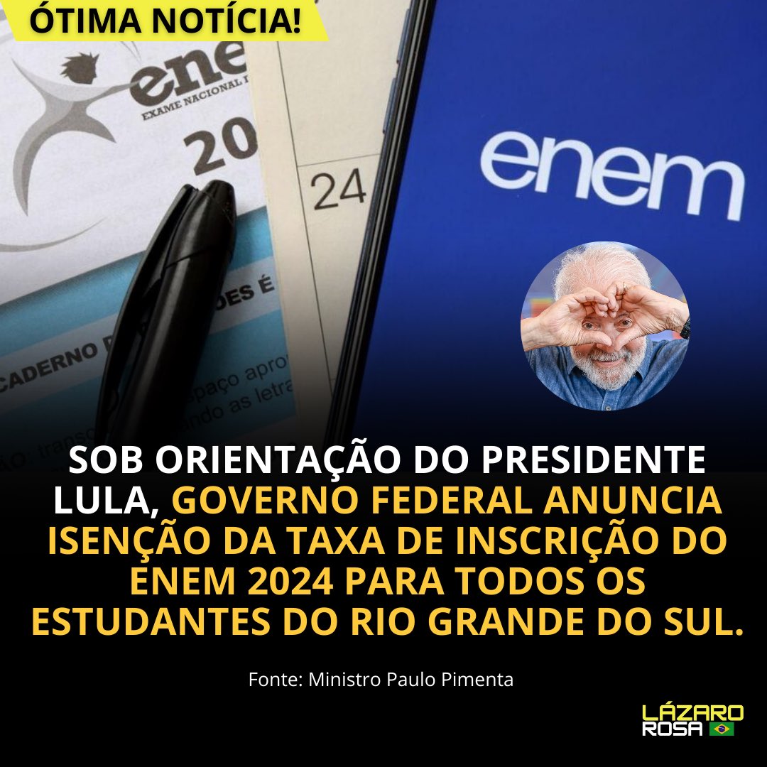 RAPAZ! Governo Lula anunciou isenção da taxa de inscrição do ENEM 2024 para TODOS OS ESTUDANTES DO RIO GRANDE DO SUL. Faz o L