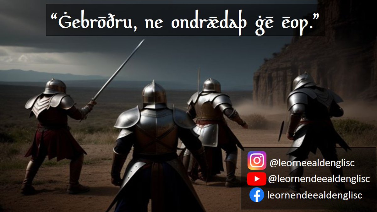 “Brothers, do not fear.”

IG: @leorneealdenglisc
YT: @leornendeealdenglisc
FB: leornendeealdenglisc

#knights #oldenglish #anglosaxon #englisc #germaniclanguages #medieval #middleages #earlymedieval #donotfear