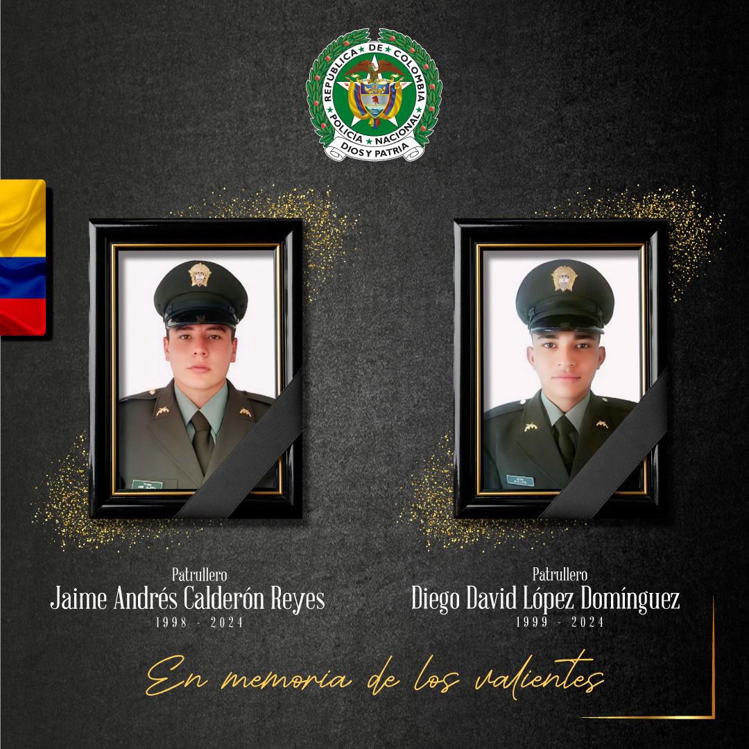 PoliciaColombia's tweet photo. ¡Estamos de luto! Nos invade un profundo dolor tras la pérdida de dos de nuestros uniformados, los patrulleros Jaime Calderón y Diego López, jóvenes que tenían el sueño de servirle a la patria como policías. Condenamos el acto terrorista que les arrebató sus vidas. Un mensaje de solidaridad y acompañamiento a su respetada familia. #SiempreLosRecordaremos