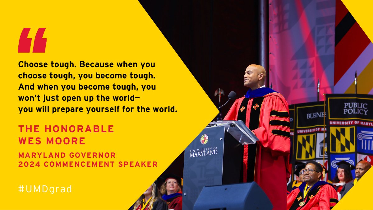 “The things that are hard are the things that last. The things that come easy are the things that don’t matter. And those who are willing to push will be the ones who are willing to prevail.” —@GovWesMoore #UMDgrad