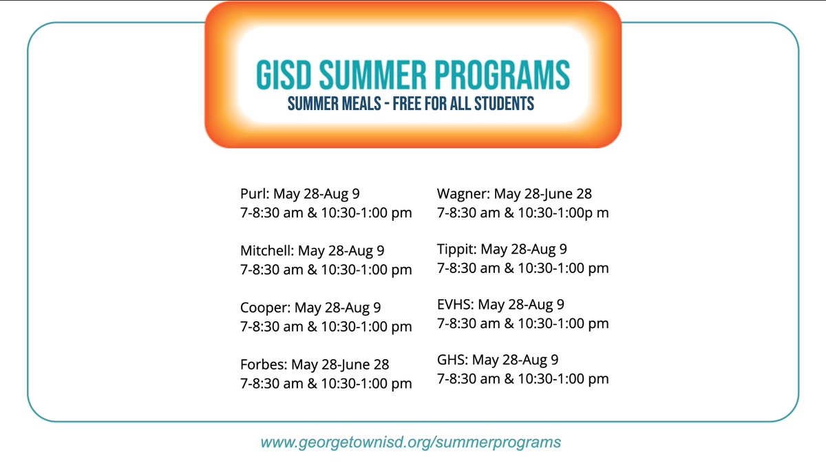 GISD is proud to offer free summer meals to students at 8 of our campuses. Locations and hours are noted below and can be found on our website at georgetownisd.org/summerprograms