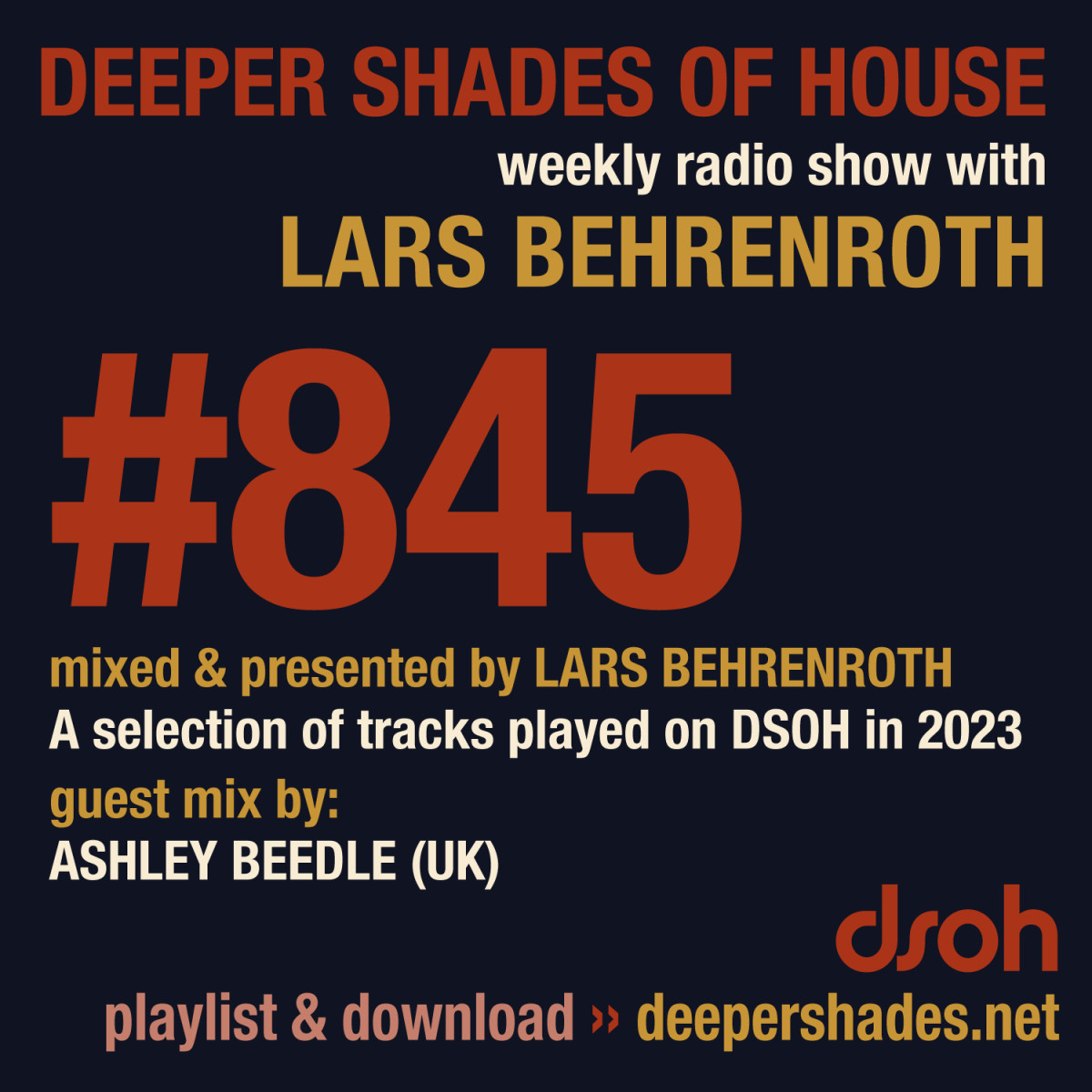 #nowplaying on radio.deepershades.net : Lars Behrenroth w/ exclusive guest mix by ASHLEY BEEDLE (UK) - DSOH 845 Deeper Shades Of House #deephouse #livestream #dsoh #housemusic