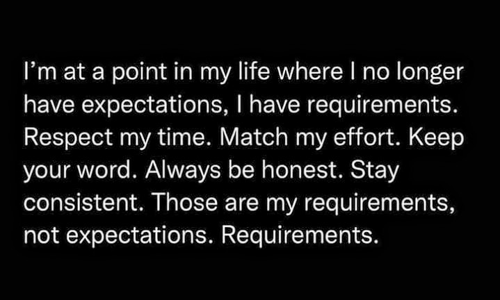 So resonates with me ❤️ Expectations are hoped for. Requirements are demanded and necessary.