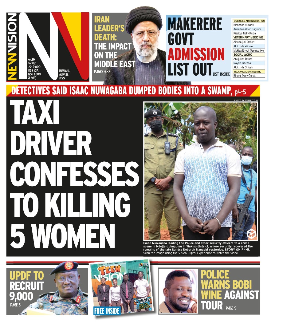 The New Vision, Tuesday edition is out:
🚖 A taxi driver has shockingly confessed to killing 5 women.
🚨 <a href="/PoliceUg/">Uganda Police Force</a> issue a stern warning to <a href="/HEBobiwine/">BOBI WINE</a> about his upcoming tour.
🎓 Makerere  University's (<a href="/Makerere/">Makerere University</a>)  government admission list is out! Check if you made it.
🪖