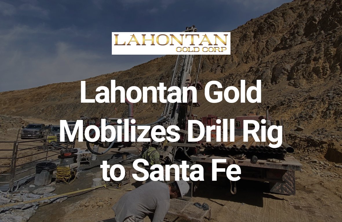 Lahontan Gold (@LahontanGold) Mobilizes Drill Rig to Santa Fe Read more here: hubs.la/Q02xR-0X0 $TSXV $LG