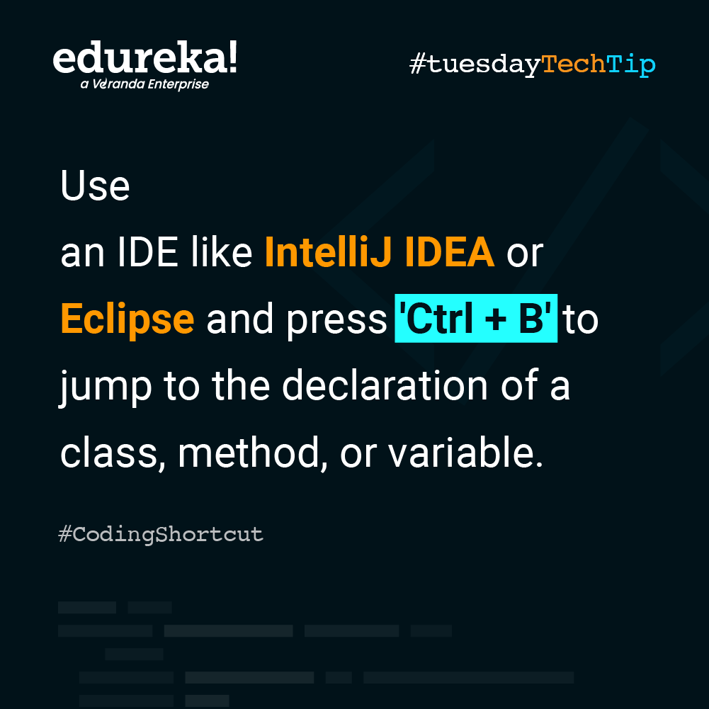 Navigation made easy! Jump to specific parts of your Java code with this shortcut.
:
:
#Edureka #RidiculouslyCommitted #TeamEdureka #LearnWithEdureka #Upskilling #Onlinelearning #Onlinecertification #TechTuesday #ProgrammersLife #CodingJourney #QuickTipsForCoding