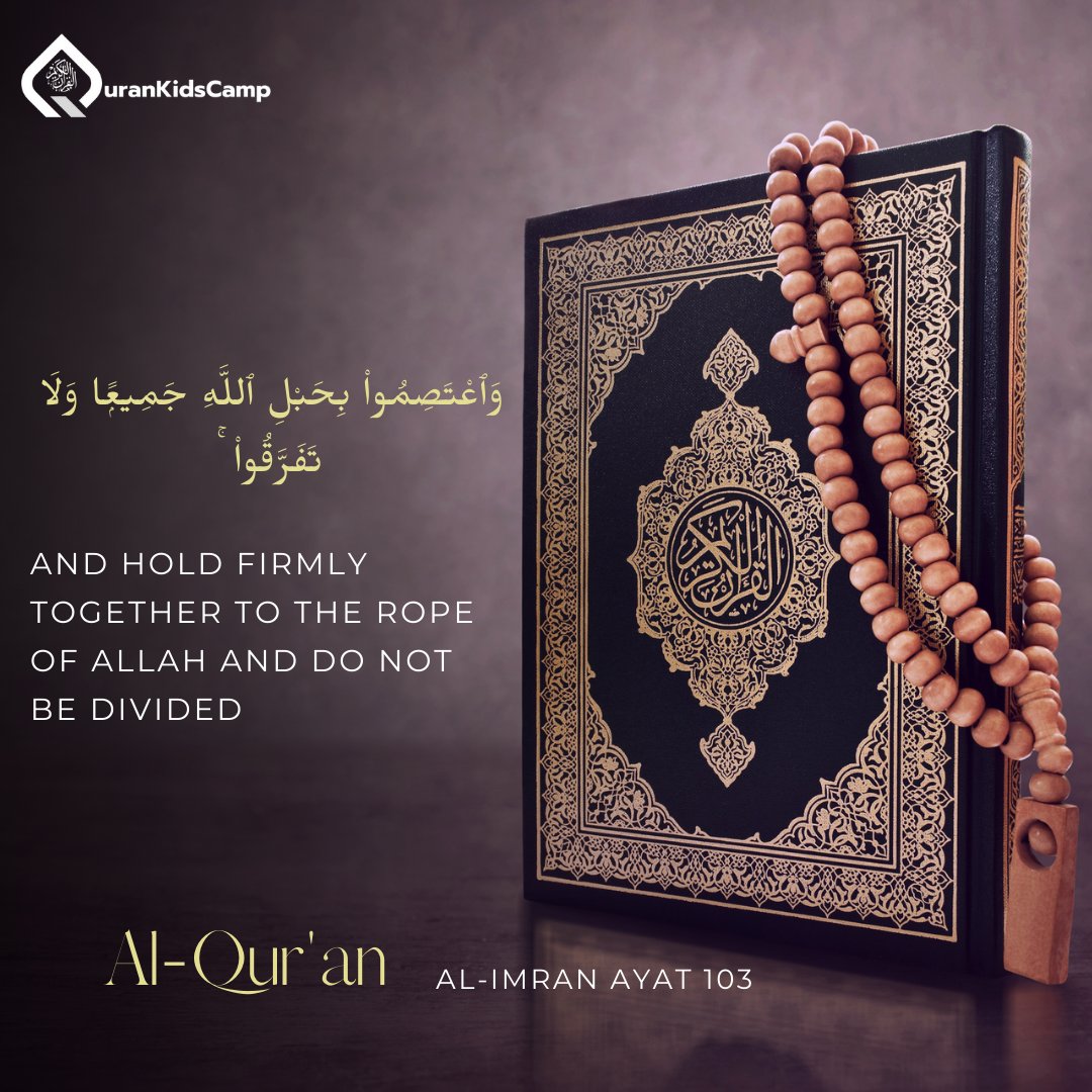 QuranKidsCamp's tweet image. وَٱعْتَصِمُوا۟ بِحَبْلِ ٱللَّهِ جَمِيعًۭا وَلَا تَفَرَّقُوا۟ ۚ 
And hold firmly together to the rope of Allah and do not be divided
#UnityInIslam #MuslimUnity #TogetherWeStand
#UmmahUnite #StandTogether #CollectiveStrength #qurankidscamp