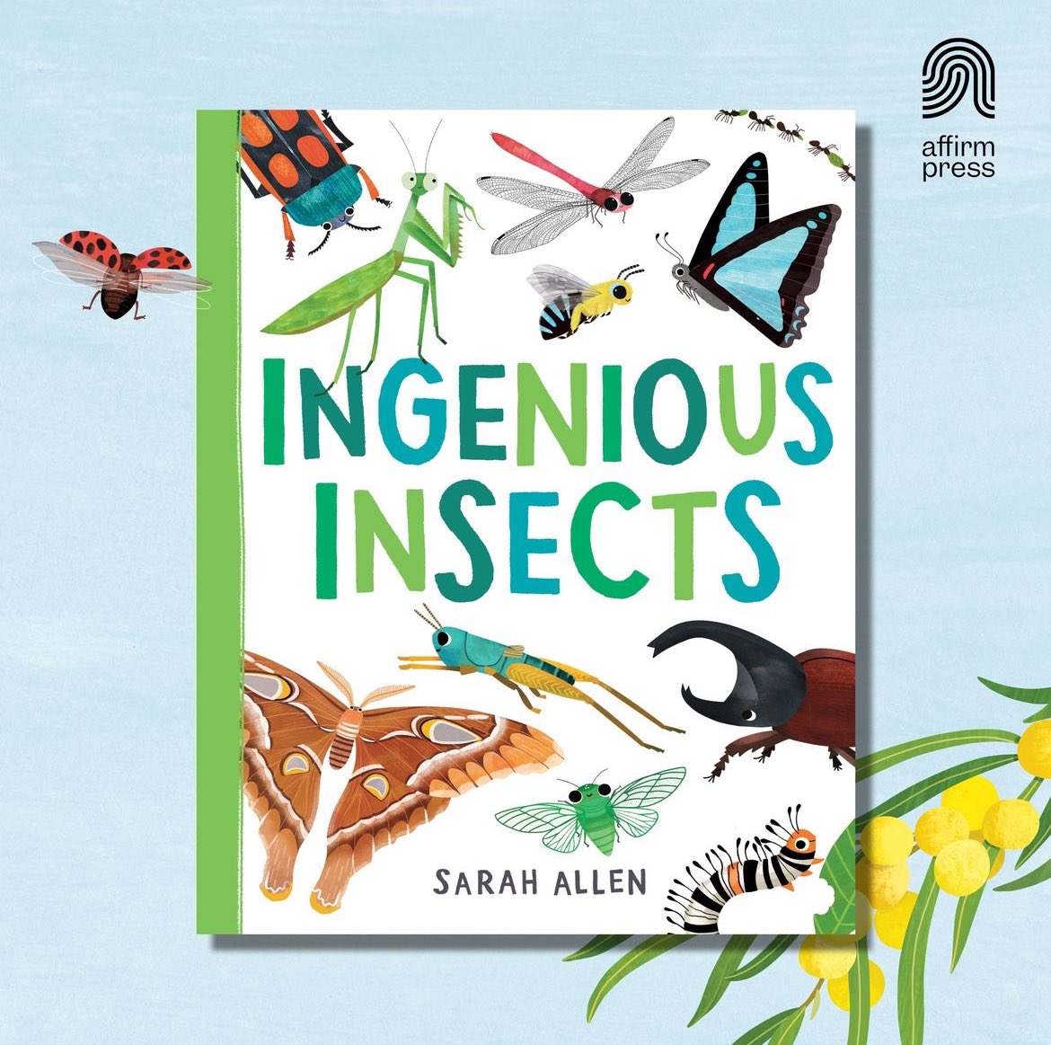 Excited for this June 25 release of author/illustrator @SarahAllenFinch! Doesn't it look fabulous!! @AffirmPress #insects #naturebooksforkids #picturebooks #IngeniousInsects