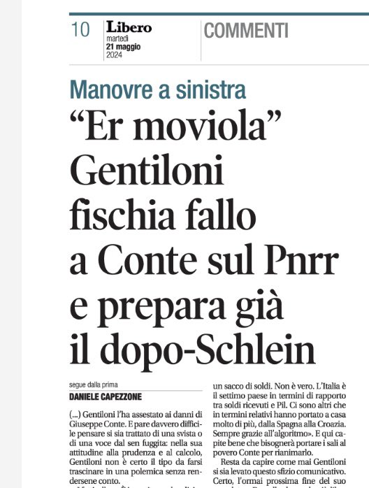 Ecco la prima di oggi di @Libero_official 

Mio commento. Gentiloni smonta la narrazione contiana sul Pnrr. Ma non è una svista: è l'inizio della nuova corsa del quasi ex commissario Ue, pronto o a guidare il Pd al posto di Elly Schlein o a candidarsi come guida dell'intera