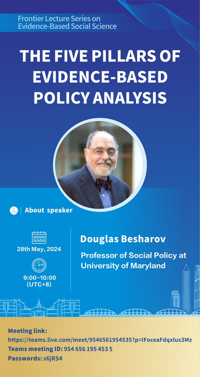 💡Join us!
2⃣8⃣th Frontier Lecture Series on #EvidencBasedSocialScience
🎞️Topic: The five pillars of evidence-based policy analysis
🎙️Speaker: <a href="/DouglasBesharov/">Douglas J Besharov</a>, professor of Social Policy at University of Marylan
⏰Time: 28th May, 9:00-10:00(UTC+8)
#兰州大学循证社会科学研究中心