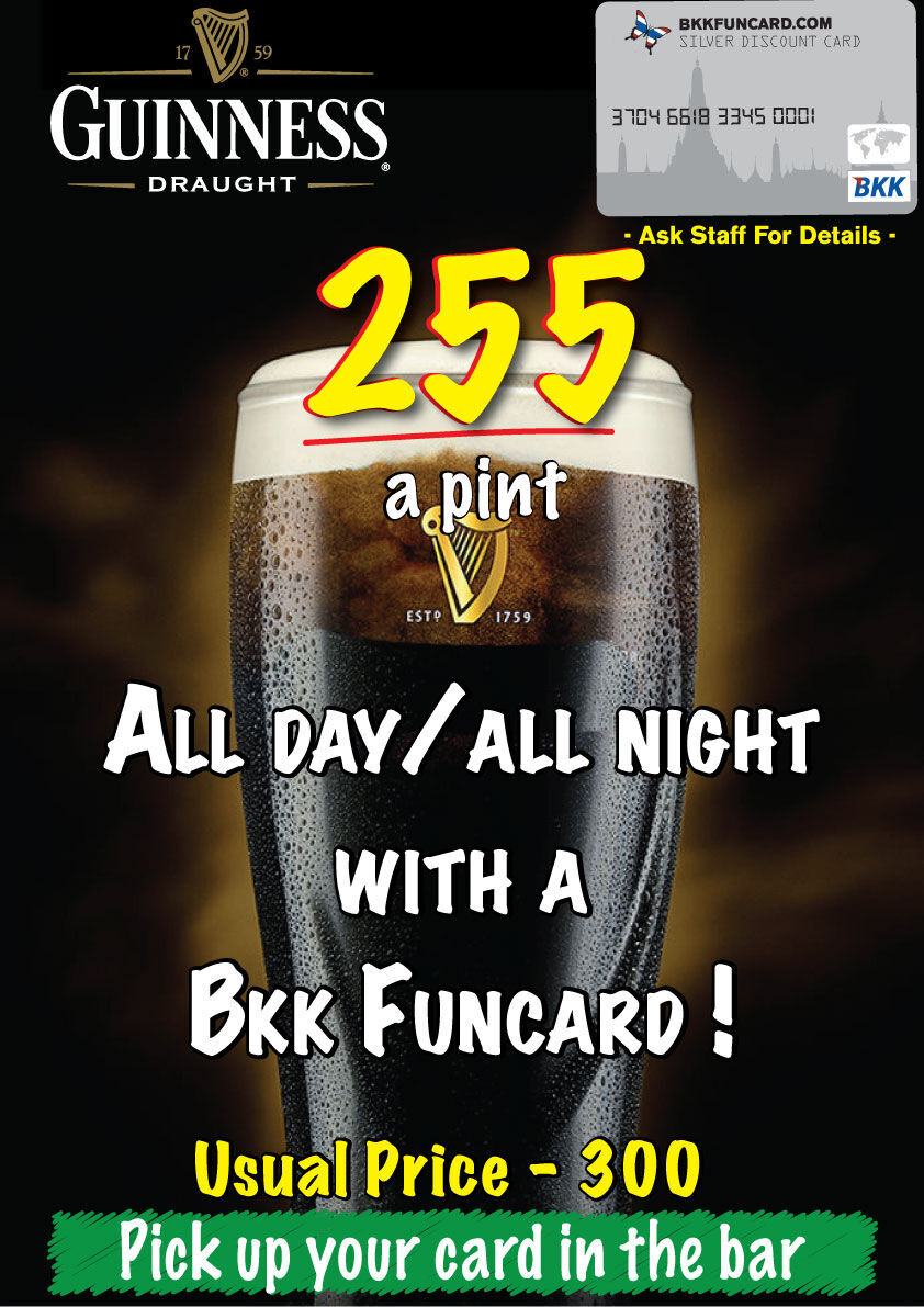 Guinness for just 255 baht with a Bangkok Funcard.
@stumbleinnsoicowboy