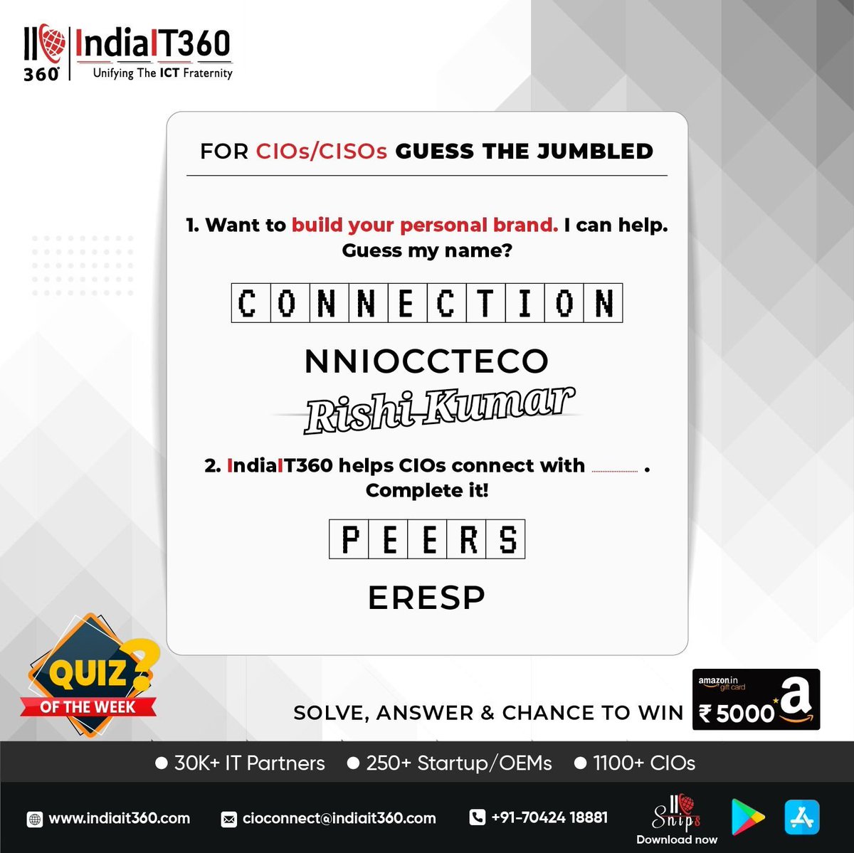 @IndiaIT360 1) CONNECTION 
2) PEERS 

@IndiaIT360
#IndiaIT360 #QuizOfTheWeek 
#SolveAndWin #CommentToWin 
#GetLucky #quiz
 
Tags
@secret_rajni @k50devi @artist_byHeart @RashmiHN6 @JayeshR88649723