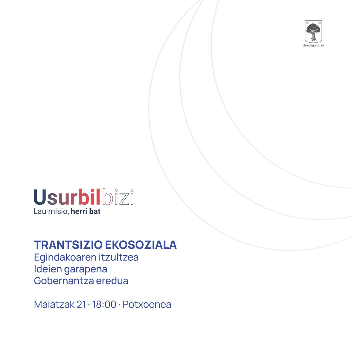 #trantsizioekosoziala Bilera deialdia: GAUR (maiatzak 21, asteartea) · 18:00 · Potxoenean Gaiak: Egindakoaren itzultzea Ideien garapena Gobernantza eredua