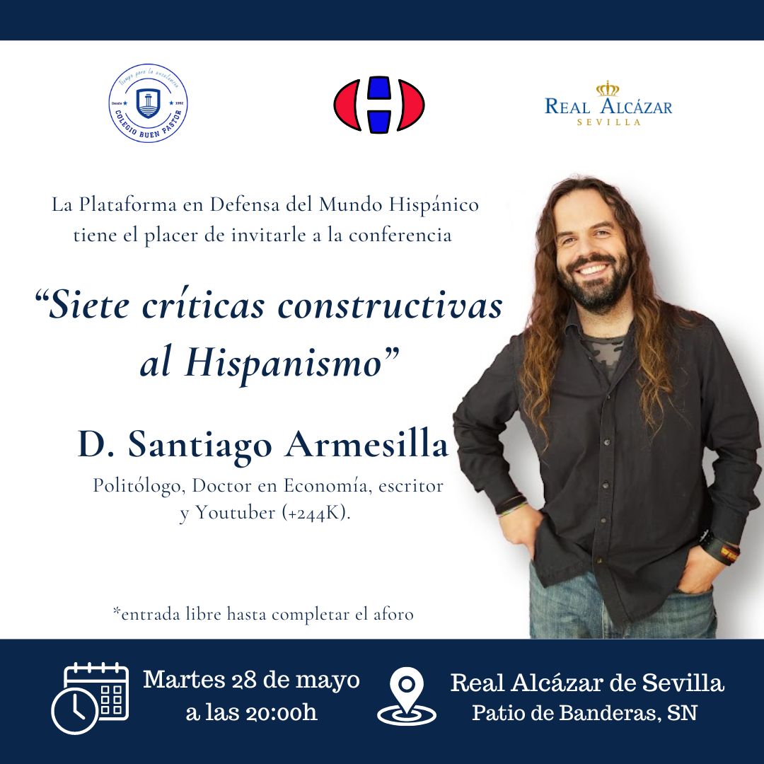 El #Martes 28 de mayo, estaré en el Real Alcázar de #Sevilla, invitado por la Plataforma en Defensa del Mundo Hispánico y el Colegio Buen Pastor. A partir de las 20:00 horas daré la siguiente charla:
7⃣ "Siete críticas constructivas al #Hispanismo".
Les esperamos 💪💥
#Hispanidad