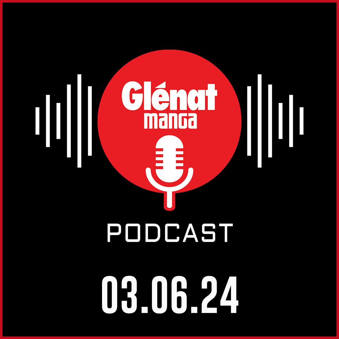 Nous sommes heureux de vous annoncer que Glénat Manga lance son podcast ! 1er épisode le 3 juin. On vous en dit plus très bientôt !