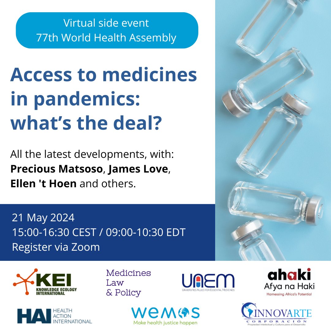 Happening today: our #WHA77 side event on all the latest on access to medicines in the #PandemicAccord & #IHR. Line-up: ➡️ Precious Matsoso #INB ➡️ Country reps from 🇵🇭 🇺🇸 🇨🇴 🇳🇱 ➡️ @jamie_love ➡️ @ellenthoen 📅 21 May, 15:00 CEST ✍️ Register: us06web.zoom.us/webinar/regist…