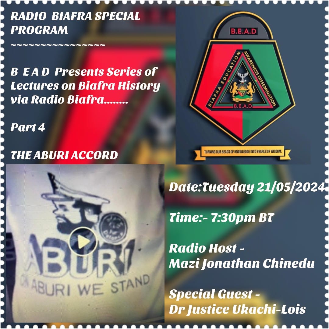 RADIO  BIAFRA SPECIAL PROGRAM 
~~~~~~~~
Biafra Education Awareness Dissemination (B.E.A.D)Presents Series of Lectures on Biafra History via Radio Biafra.

Today is Part 4.....

All Hail Biafra
#biafraheroesandheroineday
#IPOB
#IPOBMediaWarriors
#FreeMaziNnamdiKanu
#BiafraFreedom