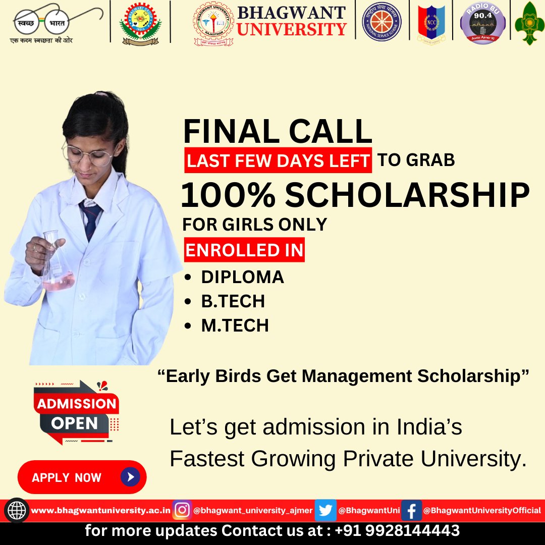 Final Call for the 100% Scholarship for girls only enrolled admission in Diploma, B.Tech. & M.Tech.
Early Birds get management Scholarship.
Let's Get Admission in India's Fastest Growing Private University.
#bhagwantuniversityajmer